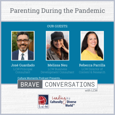 Brave Conversations with LCW: Parenting During the Pandemic