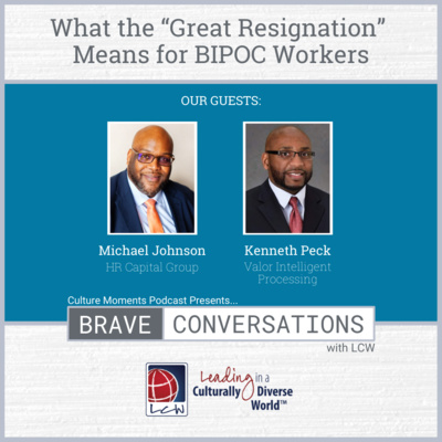 Brave Conversations with LCW: What the “Great Resignation” Means for BIPOC Workers