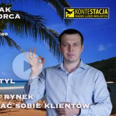 JAK ZDOBYĆ RYNEK I ZJEDNAĆ SOBIE KLIENTÓW.