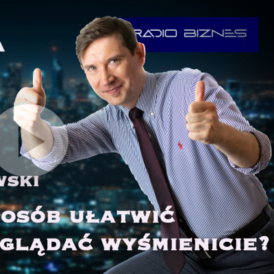 JAK W PROSTY SPOSÓB UŁATWIĆ SOBIE ŻYCIE I WYGLĄDAĆ WYŚMIENICIE? Mariusz Makowski /MakTie/