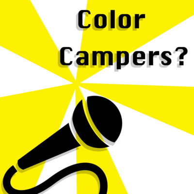 Episode 5: Color Campers