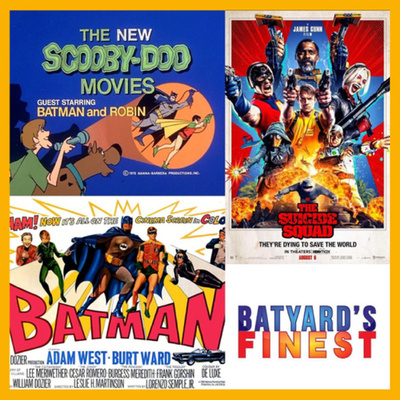  Ep 55 | The Suicide Squad (2021), Scooby Doo Meets Batman, & Batman The Movie '66 | BYF