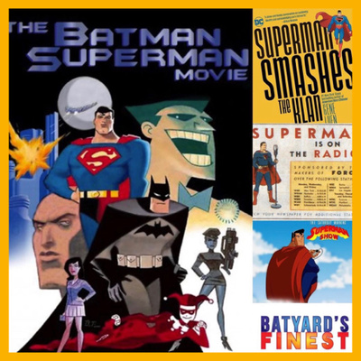 Ep 57 | Batman & Supeman Animated Movie 1997 - With The Saturday Morning Superman Show | BYF