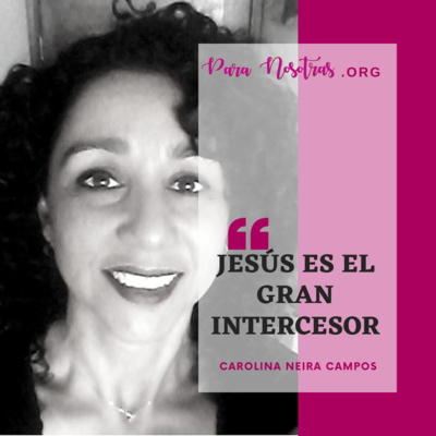 Jesús es el gran intercesor