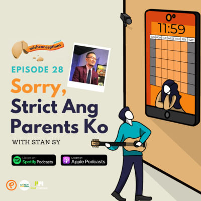 #28 Sorry, Strict Ang Parents Ko