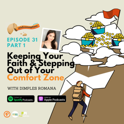 #31 Stepping Out of Your Comfort Zone ft. Dimples Romana (Part 1)