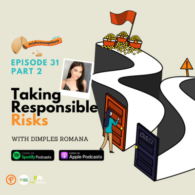 #31 Taking "Responsible" Risk ft. Dimples Romana (Part 2)