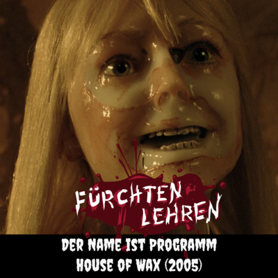 Der Name ist Programm - House of Wax