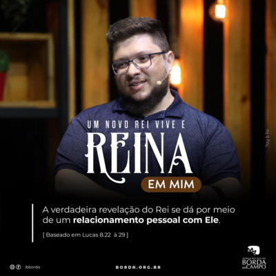 Pregações 172 - A verdadeira revelação do Rei se dá por meio de um relacionamento pessoal com Ele episode artwork