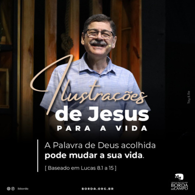 Pregações 175 - A Palavra de Deus acolhida pode mudar a sua vida episode artwork