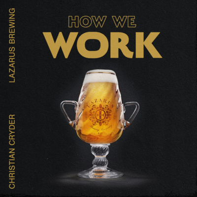 E01 More Than Business [Lazarus Brewing Company]