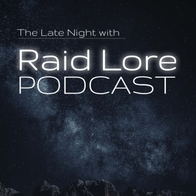 Late Night with Raid Lore