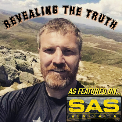 'Revealing The Truth', Feat. Gary Fahey (Former Australian police officer and head of the Australian prime minister’s personal protection team for Kevin Rudd, and a past contestant on SAS Australia)