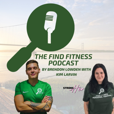 The Find Fitness Podcast by Brendon Lowden