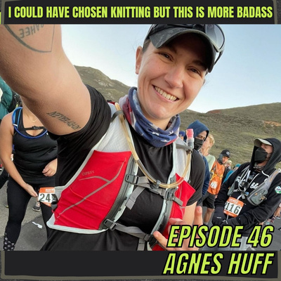Episode 46: Agnes Huff - 