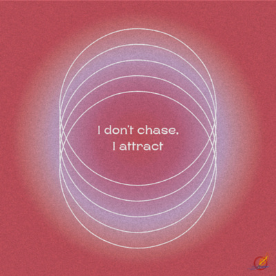 I don’t chase, I attract - Episode 1