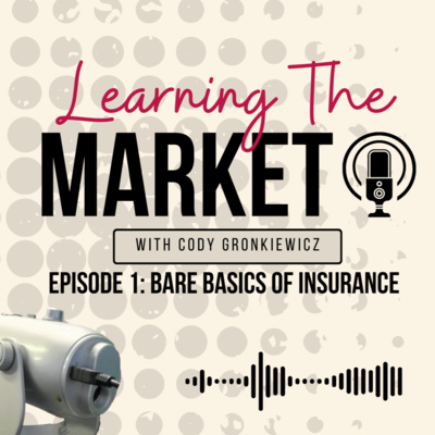 Episode 1: Bare Basics of Insurance
