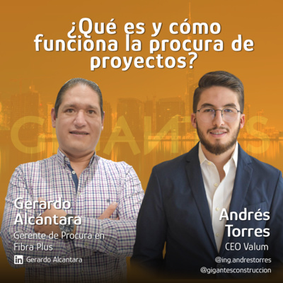 Gigantes de la Construcción con Ing. Andrés Torres