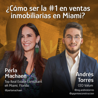 #88 ¿Cómo ser la #1 en ventas inmobiliarias en Miami? Perla Machaen de EXP