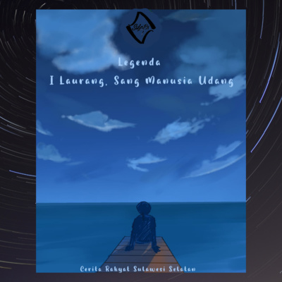 09. Legenda I Laurang, Sang Manusia Udang