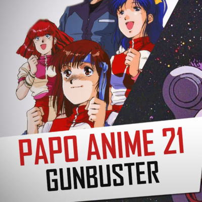 Papo Anime 21 - Top wo Nerae Gunbuster