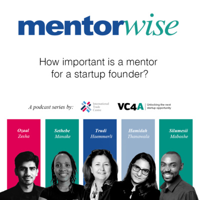 𝗠𝗲𝗻𝘁𝗼𝗿𝘸𝘪𝘴𝘦 S1E1 : How important is a mentor for a startup founder?