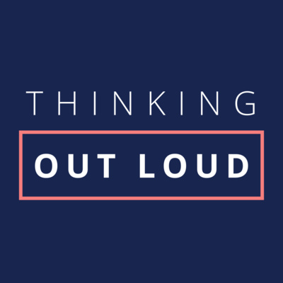 Thinking Out Loud Talks