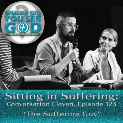 Sitting in Suffering: The Suffering Guy