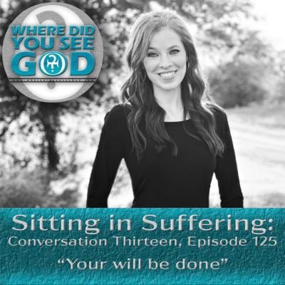 Sitting in Suffering: Your will be done