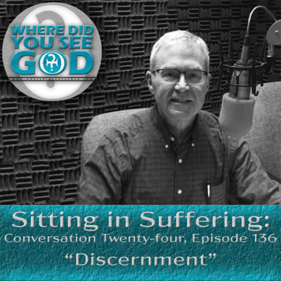 Sitting in Suffering: Discernment