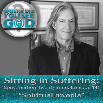 Sitting in Suffering: Spiritual myopia