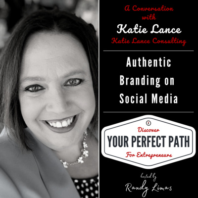 Episode 001. Authentic Branding on Social Media with Katie Lance on Your Perfect Path Podcast