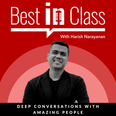 Best in Class with Harish Narayanan
