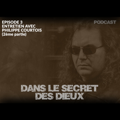 EP003 | Entretien avec Philippe Courtois (2ème partie)