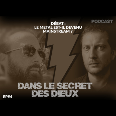 EP004 | Débat : le Metal est-il devenu mainstream ?