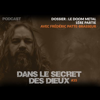 EP035 | Dossier : le Doom Metal (1ère partie)