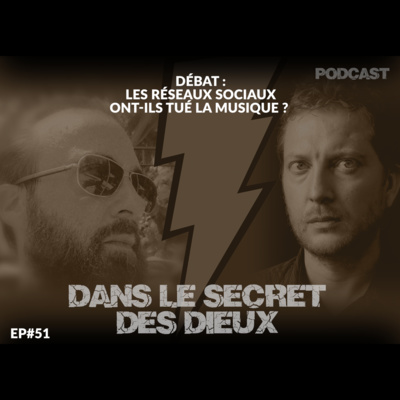 EP051 | Débat : les réseaux sociaux ont-ils tué la musique ?