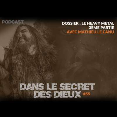 EP055 | Dossier : le Heavy Metal (3ème partie)