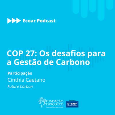 COP 27: Os desafios para a Gestão do Carbono episode artwork