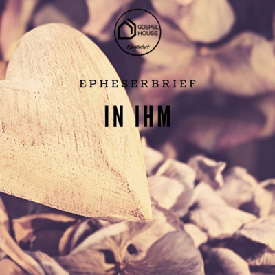 In Christus, Epheserbrief (1) - Total gesegnet