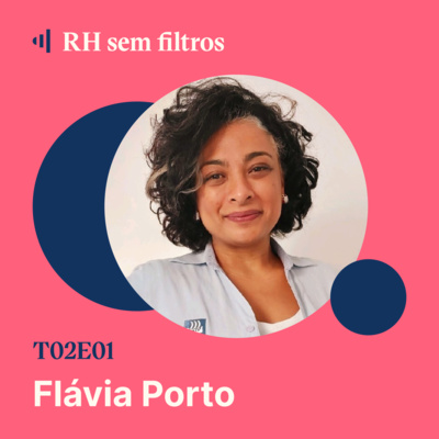 #1 RH Consciente: inclusão e desevolvimento de talentos - Flávia Porto, Yara