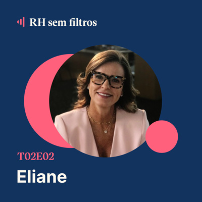 #2 Evolução da cultura em empresas tradicionais - Eliane Garcia, Algar