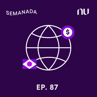 Semanada - A newsletter em áudio do Nubank