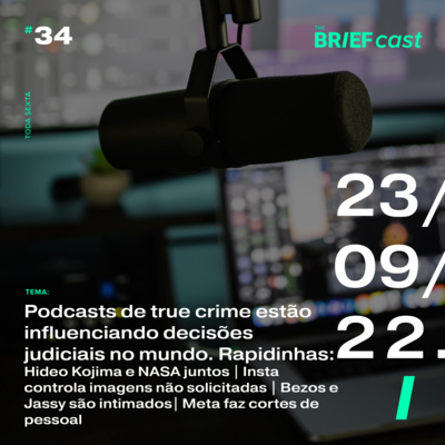Podcasts de true crime influenciam decisões judiciais | Rapidinhas: Hideo Kojima se junta à NASA | Insta controla imagens não solicitadas | Bezos e Jassy intimados | Meta faz demissões episode artwork
