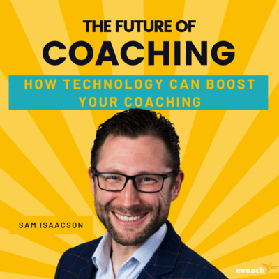 How technology can boost your coaching