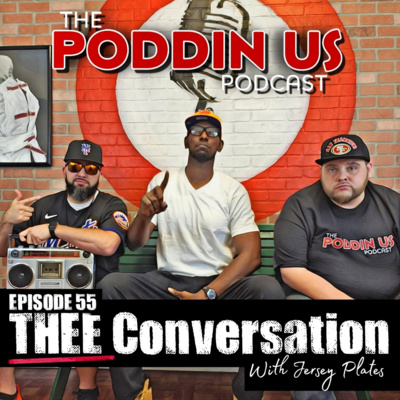 Episode 55: "THEE Conversation with Jersey Plates"