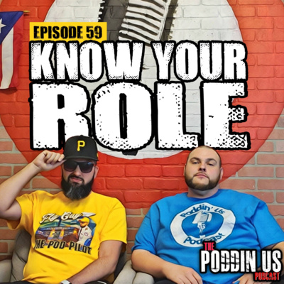 Episode 59: Know Your Role