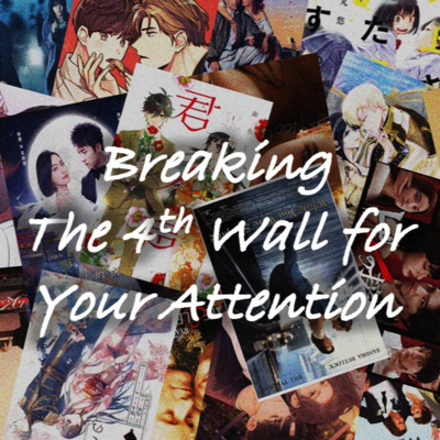 Ep. 93 - Breaking the 4th Wall for Your Attention episode artwork