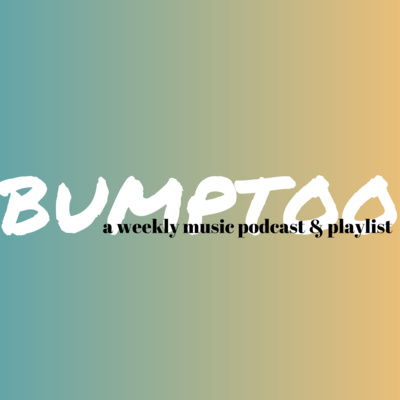 Bumptoo, The Internet\'s BEST Music Discovery Podcast