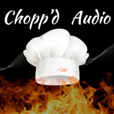 Chopp\'d Audio